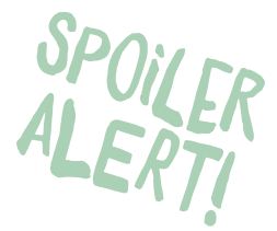 Spoiler Alert